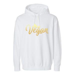 Vegan Power Vegetarian Be Veggie Vegan Gift Garment-Dyed Fleece Hoodie