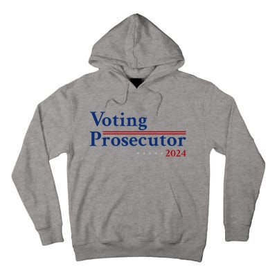 Voting Prosecutor Vote For Kamala Harris 2024 Tall Hoodie