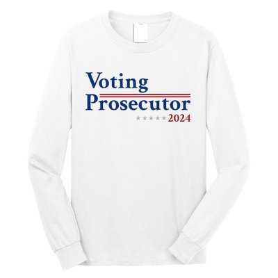 Voting Prosecutor Vote For Kamala Harris 2024 Long Sleeve Shirt