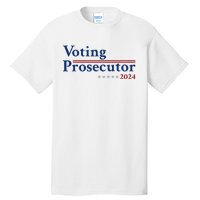 Voting Prosecutor Vote For Kamala Harris 2024 Tall T-Shirt