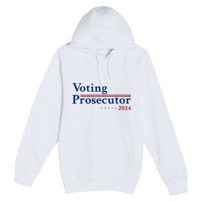 Voting Prosecutor Vote For Kamala Harris 2024 Premium Pullover Hoodie