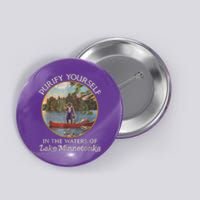 Vintage Purify Yourself In The Waters Of Lake Minnetonka Button