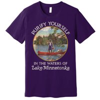 Vintage Purify Yourself In The Waters Of Lake Minnetonka Premium T-Shirt