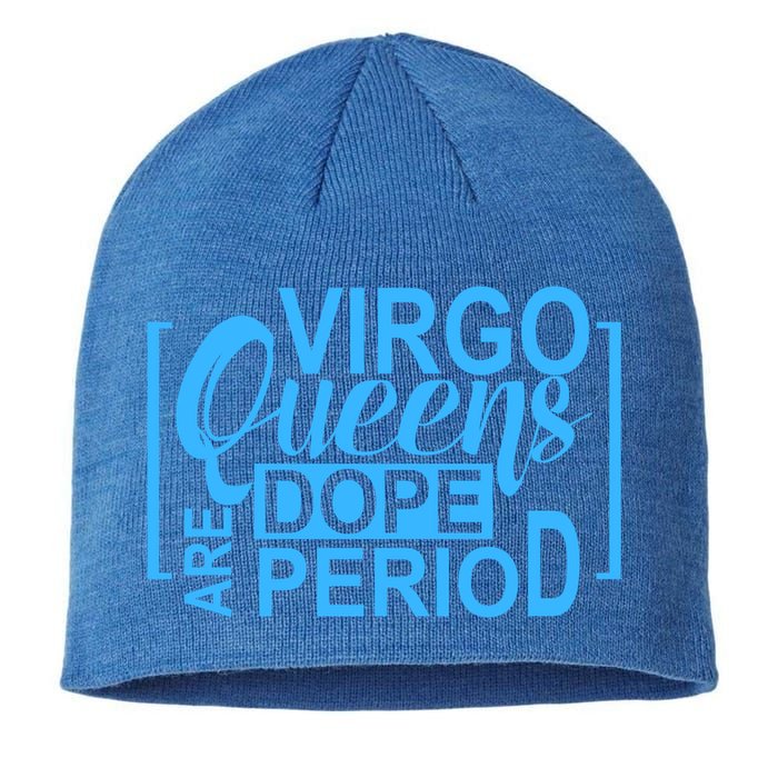 Virgo Queens Are Dope Period Virgos Birthday Funny Fun Gift Sustainable Beanie