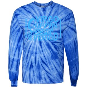 Virgo Queens Are Dope Period Virgos Birthday Funny Fun Gift Tie-Dye Long Sleeve Shirt