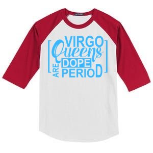 Virgo Queens Are Dope Period Virgos Birthday Funny Fun Gift Kids Colorblock Raglan Jersey