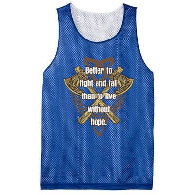 Viking Quote Better To Fight And Fail Than Live Without Hope Cool Gift Mesh Reversible Basketball Jersey Tank