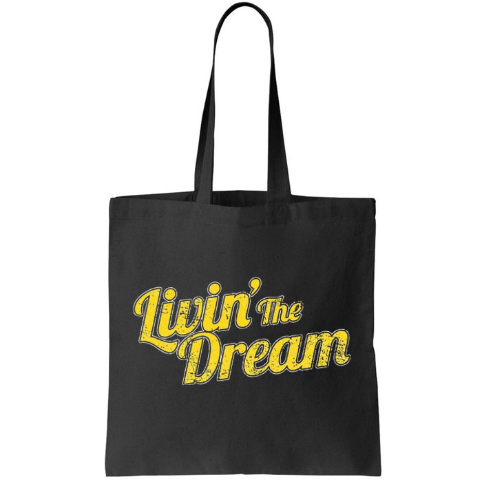 Vintage Quote Funny Livin The Dream Retro Basic Meaning Tote Bag