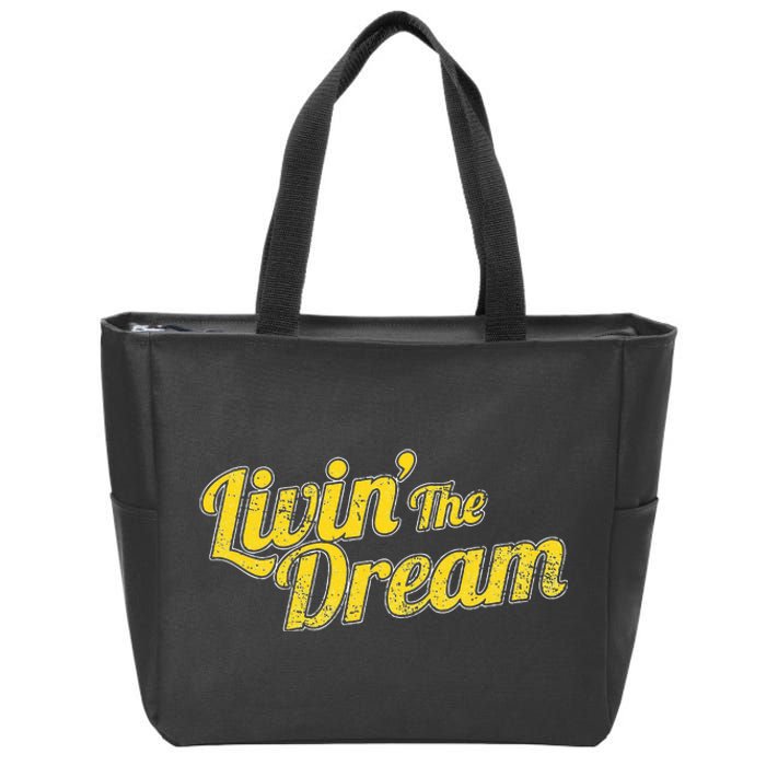 Vintage Quote Funny Livin The Dream Retro Basic Meaning Zip Tote Bag