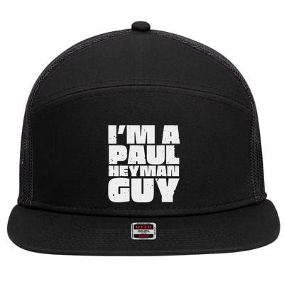 Vintage Quote Im A Paul Meme Heyman Guy Funny Retro Basic 7 Panel Mesh Trucker Snapback Hat