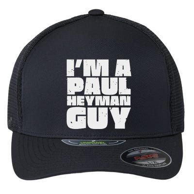 Vintage Quote Im A Paul Meme Heyman Guy Funny Retro Basic Flexfit Unipanel Trucker Cap