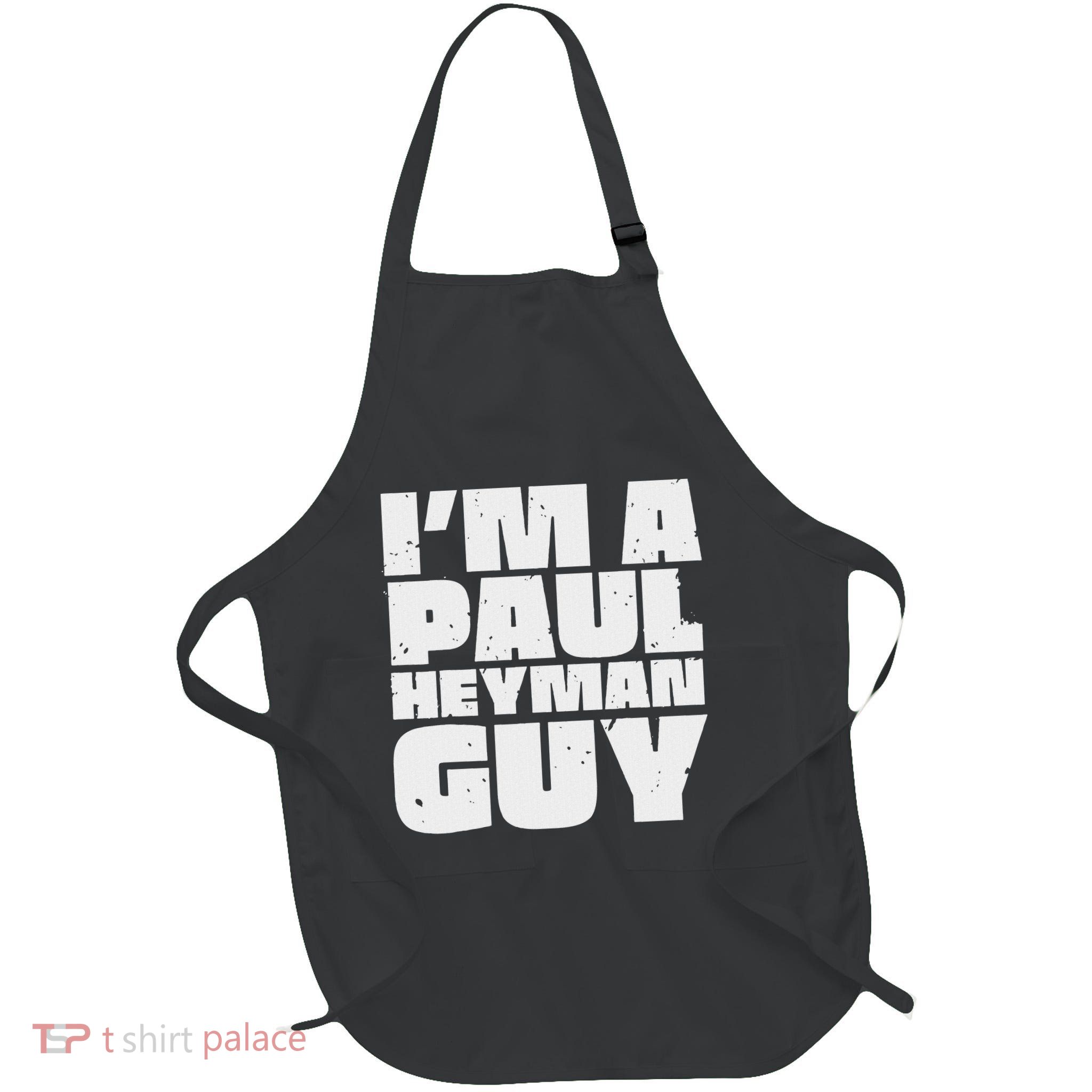 Vintage Quote Im A Paul Meme Heyman Guy Funny Retro Basic Apron