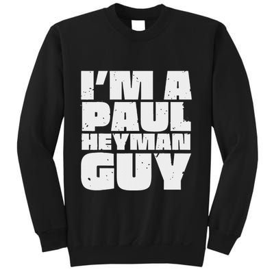 Vintage Quote Im A Paul Meme Heyman Guy Funny Retro Basic Sweatshirt