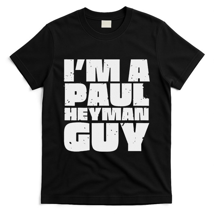 Vintage Quote Im A Paul Meme Heyman Guy Funny Retro Basic T-Shirt