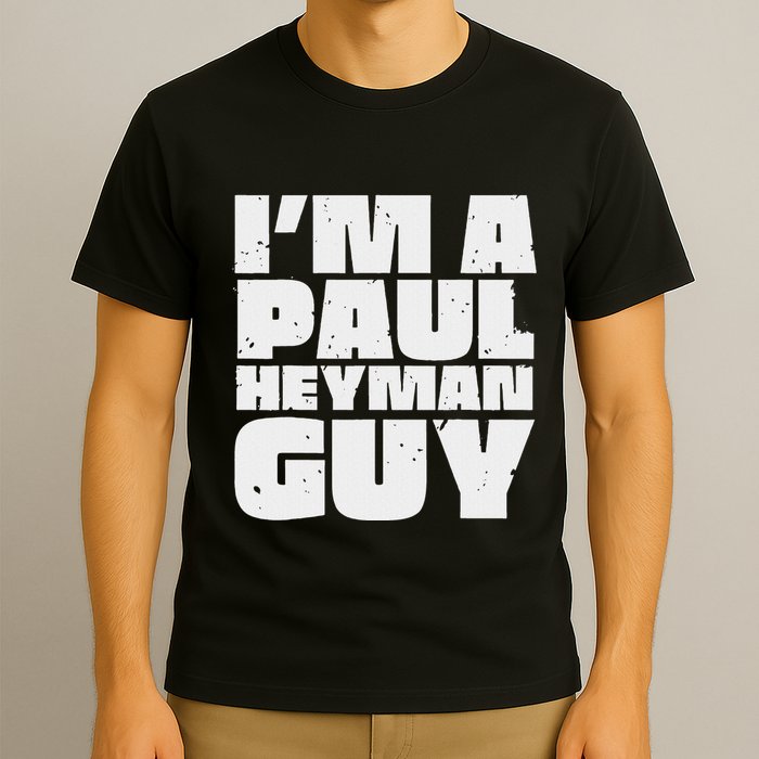 Vintage Quote Im A Paul Meme Heyman Guy Funny Retro Basic T-Shirt
