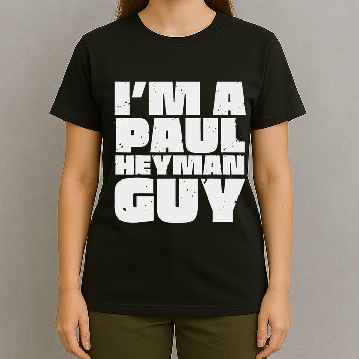Vintage Quote Im A Paul Meme Heyman Guy Funny Retro Basic T-Shirt