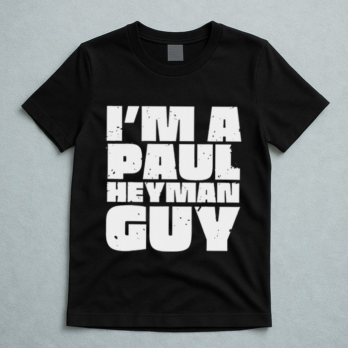 Vintage Quote Im A Paul Meme Heyman Guy Funny Retro Basic T-Shirt
