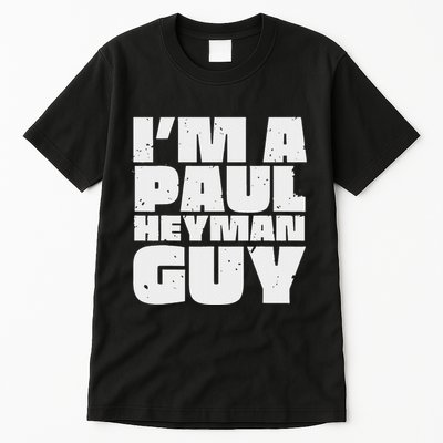 Vintage Quote Im A Paul Meme Heyman Guy Funny Retro Basic Tall T-Shirt