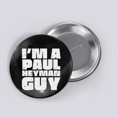 Vintage Quote Im A Paul Meme Heyman Guy Funny Retro Basic Button