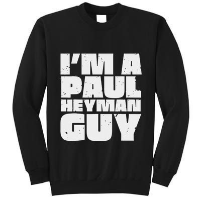 Vintage Quote Im A Paul Meme Heyman Guy Funny Retro Basic Tall Sweatshirt