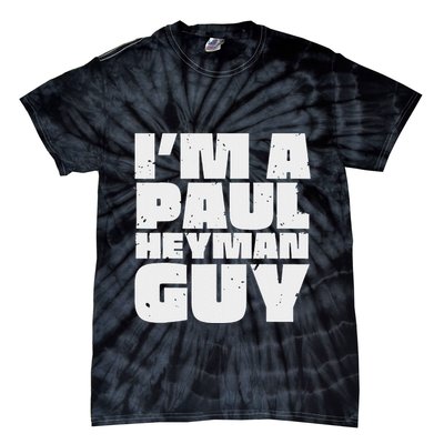Vintage Quote Im A Paul Meme Heyman Guy Funny Retro Basic Tie-Dye T-Shirt