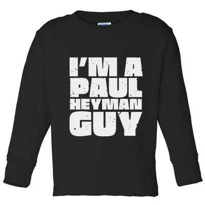 Vintage Quote Im A Paul Meme Heyman Guy Funny Retro Basic Toddler Long Sleeve Shirt