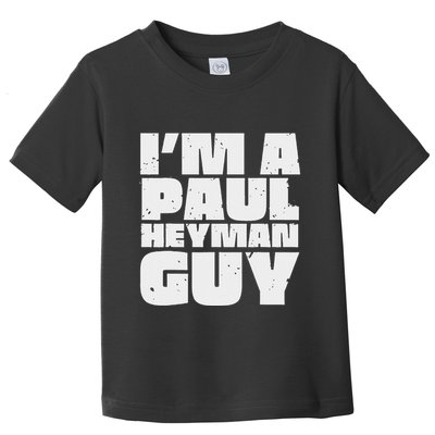 Vintage Quote Im A Paul Meme Heyman Guy Funny Retro Basic Toddler T-Shirt