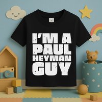 Vintage Quote Im A Paul Meme Heyman Guy Funny Retro Basic Toddler T-Shirt