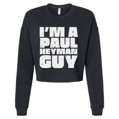 Vintage Quote Im A Paul Meme Heyman Guy Funny Retro Basic Cropped Pullover Crew
