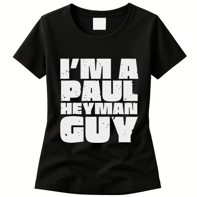 Vintage Quote Im A Paul Meme Heyman Guy Funny Retro Basic Womens T-Shirt