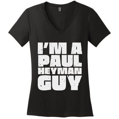 Vintage Quote Im A Paul Meme Heyman Guy Funny Retro Basic Women's V-Neck T-Shirt