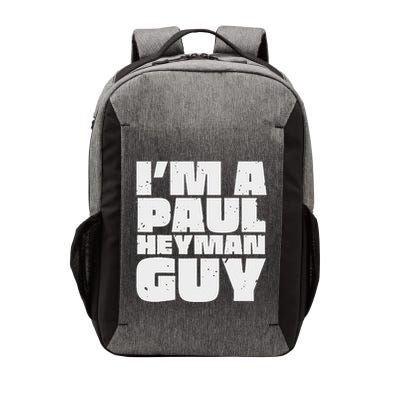 Vintage Quote Im A Paul Meme Heyman Guy Funny Retro Basic Vector Backpack