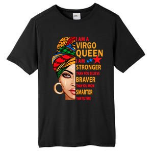 Virgo Queen I Am Stronger Birthday Gift For Virgo Zodiac Cool Gift Tall Fusion ChromaSoft Performance T-Shirt