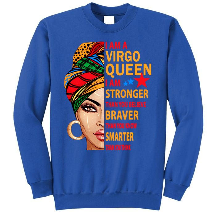 Virgo Queen I Am Stronger Birthday Gift For Virgo Zodiac Cool Gift Tall Sweatshirt