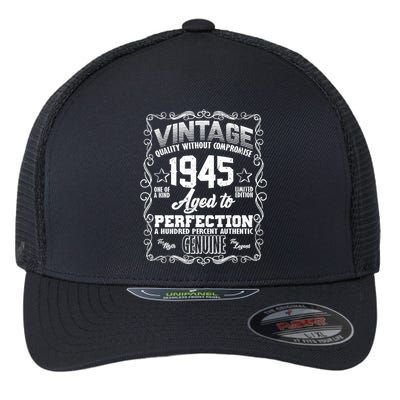 Vintage Quality Without Compromise Aged To Perfection 1945 80th Birthday Flexfit Unipanel Trucker Cap