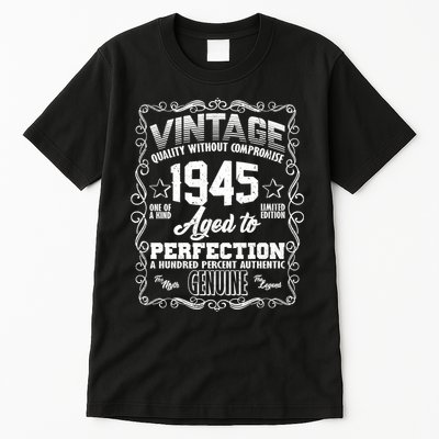 Vintage Quality Without Compromise Aged To Perfection 1945 80th Birthday Tall T-Shirt