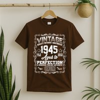 Vintage Quality Without Compromise Aged To Perfection 1945 80th Birthday T-Shirt