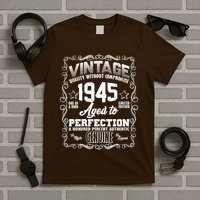 Vintage Quality Without Compromise Aged To Perfection 1945 80th Birthday T-Shirt