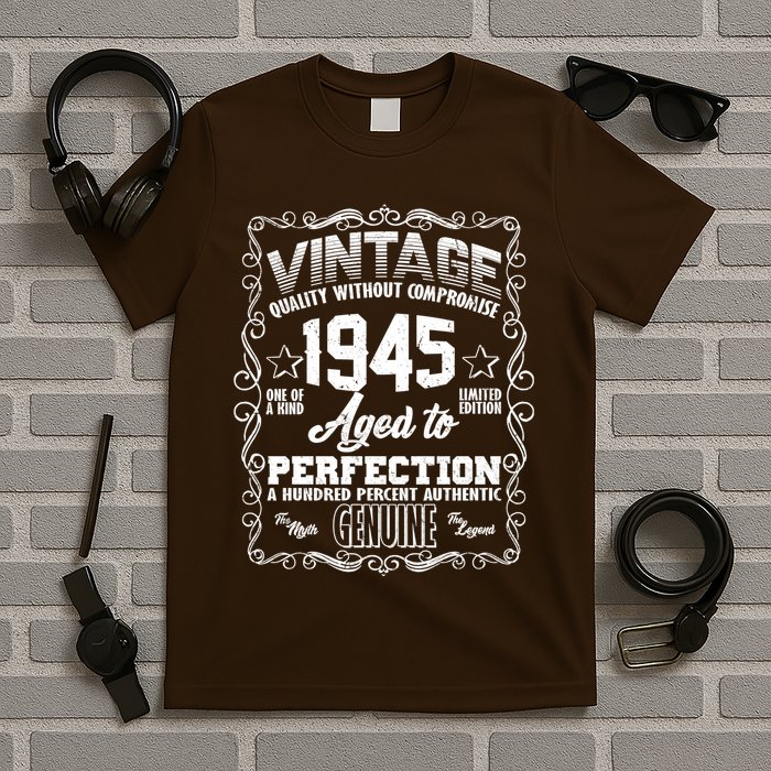 Vintage Quality Without Compromise Aged To Perfection 1945 80th Birthday T-Shirt