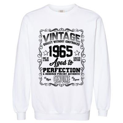 Vintage Quality Without Compromise Aged To Perfection 1965 60th Birthday Garment-Dyed Sweatshirt