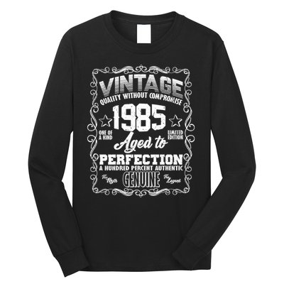 Vintage Quality Without Compromise Aged To Perfection 1985 40th Birthday Long Sleeve Shirt