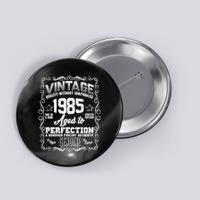 Vintage Quality Without Compromise Aged To Perfection 1985 40th Birthday Button