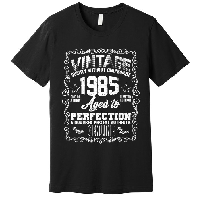 Vintage Quality Without Compromise Aged To Perfection 1985 40th Birthday Premium T-Shirt