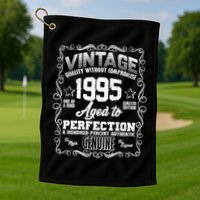 Vintage Quality Without Compromise Aged To Perfection 1995 30th Birthday Golf Towel