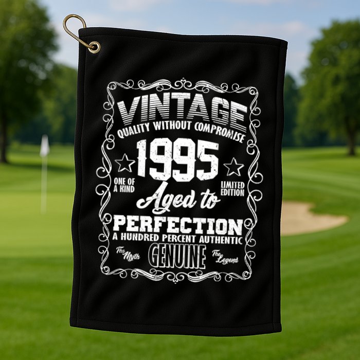 Vintage Quality Without Compromise Aged To Perfection 1995 30th Birthday Golf Towel