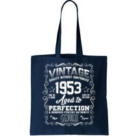 Vintage Quality Without Compromise Aged To Perfection 1953 70th Birthday Tote Bag