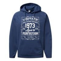 Vintage Quality Without Compromise Aged To Perfection 1973 50th Birthday Performance Fleece Hoodie