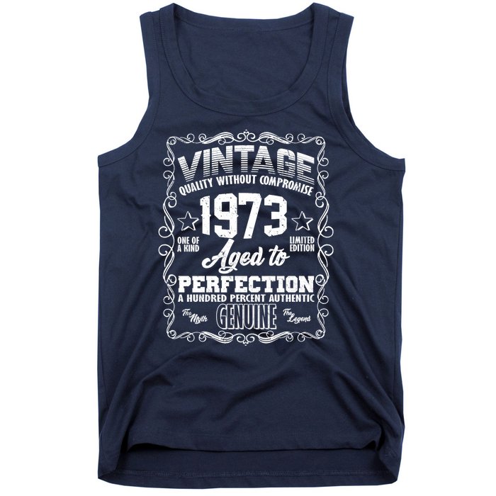 Vintage Quality Without Compromise Aged To Perfection 1973 50th Birthday Tank Top