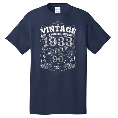 Vintage Quality Without Compromise Age Perfectly 1933 90th Birthday Tall T-Shirt