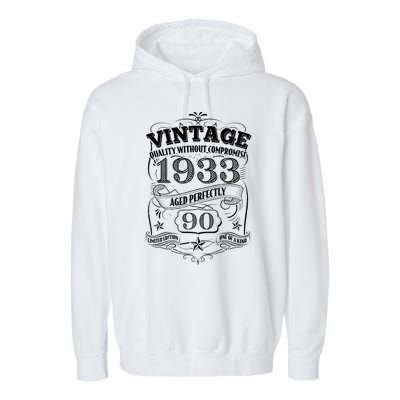 Vintage Quality Without Compromise Age Perfectly 1933 90th Birthday Garment-Dyed Fleece Hoodie